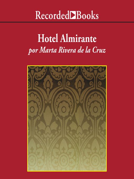Title details for Hotel Almirante (Hotel Admiral) by Marta Rivera De La Cruz - Available